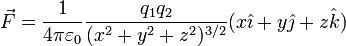 \vec{F} = \frac{1}{4\pi\varepsilon_0} \frac{q_1q_2}{(x^2+y^2+z^2)^{3/2}} (x\hat{\imath}+y\hat{\jmath}+z\hat{k})