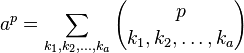 a^p = \sum_{k_1,k_2,\ldots,k_a} {p \choose k_1, k_2, \ldots, k_a} 