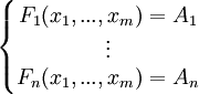 \left\{\begin{matrix}F_1(x_1,...,x_m)=A_1 \\
\vdots \\
F_n(x_1,...,x_m)=A_n\end{matrix}\right.