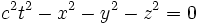 c^2t^2-x^2-y^2-z^2=0\,