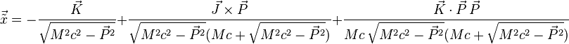{
\vec {
\tilde x}
}
= - {
\frac {
{
\vec K}
}
{
\sqrt {
M^2c^2 - {
\vec P}
^ 2}
}
}
+ {
\frac {
{
\vec J \times \vec P}
}
{
{
\sqrt {
M^2c^2 - {
\vec P}
^ 2}
(M c + \sqrt {
M^2c^2 - {
\vec P}
^ 2}
)
}
}
}
+ {
\frac {
{
\vec K \cdot \vec 'P\' 