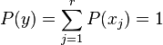 P (y) = \sum_ {
j 1}
^ r P (ks_j) = 1