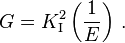  G = K_{\rm I}^2\left(\frac{1}{E}\right)\,. 