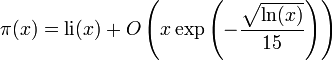 \pi(x) = \operatorname{li}(x) + O \left( x \exp \left( -\frac{\sqrt{\ln(x)}}{15} \right) \right) 