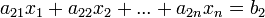 a_{21}x_1 + a_{22}x_2 + ... + a_{2n}x_n = b_2 \,