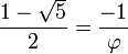 \frac{1 - \sqrt{5}}{2} = \frac{-1}{\varphi}