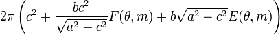 2 \pi \left( c^2 + \frac{bc^2}{\sqrt{a^2-c^2}} F(\theta, m) + b\sqrt{a^2-c^2} E(\theta, m) \right)