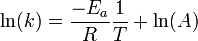 \ln(k)= \frac{-E_a}{R}\frac{1}{T} + \ln(A)