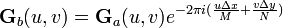 \matbf {
G}
_b (u, v) = \matbf {
G}
_a (u, v) e^ {
- 2 \pi I (\frac {
u\Delta x}
{
M}
+ \frac {
v \Delta y}
{
N}
)
}