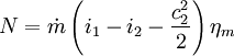  N= \dot{m} \left(i_{1}-i_{2}-\frac{c_2^2}2\right) \eta _{m}