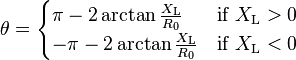 \theta =
\begin{cases}
\pi -2\arctan\frac{X_\mathrm L}{R_\mathrm 0} & \mbox{if } {X_\mathrm L} > 0 \\
-\pi -2\arctan\frac{X_\mathrm L}{R_\mathrm 0} & \mbox{if } {X_\mathrm L} < 0 \\
\end{cases}