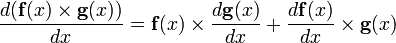 {d(\mathbf{f}(x)\times \mathbf{g}(x)) \over dx}=\mathbf{f}(x)\times {d\mathbf{g}(x)\over dx}+ {d\mathbf{f}(x)\over dx}\times \mathbf{g}(x)