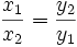 \,\!\frac{x_1}{x_2}=\frac{y_2}{y_1}