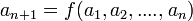 a_{n+1} = f(a_1 , a_2 , .... , a_n )