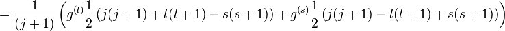 =
{1\over (j+1)}\left(g^{(l)}{1\over 2} \left(j(j+1) + l(l+1) - s(s+1)\right) + g^{(s)}{1\over 2} \left(j(j+1) - l(l+1) + s(s+1)\right)\right)