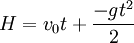  H=v_0t+\frac{-gt^2}{2}