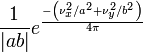 \frac{1}{|ab|} e^{\frac{-\left(\nu_x^2/a^2 + \nu_y^2/b^2\right)}{4\pi}}