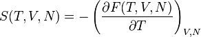 S(T,V,N) = -\left(
 \frac{\partial F(T,V,N)}{\partial T}
 \right)_{V,N}