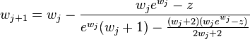 
w_{j+1}=w_j-\frac{w_j e^{w_j}-z}{e^{w_j}(w_j+1)-\frac{(w_j+2)(w_je^{w_j}-z)}
{2w_j+2}}
