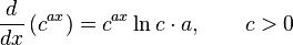  \frac{d}{dx}\left(c^{ax}\right) = {c^{ax} \ln c \cdot a } ,\qquad c > 0