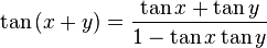 \tan \left(x+y\right)={\frac  {\tan x+\tan y}{1-\tan x\tan y}}