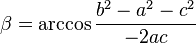 \beta = \arccos \frac{b^2-a^2-c^2}{-2 a c}