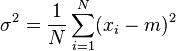 \sigma^2 = \frac{1}{N} \sum_{i=1}^{N}(x_i - m)^2 
