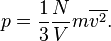  p = \frac{1}{3}\frac{N}{V} m \overline{v^2}.