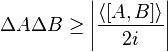 /Delta A /Delta B /ge  /left|/frac{/langle [A,B] /rangle}{2i}/right|/,/!