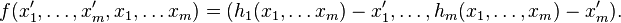 
f(x'_1,\ldots,x'_m,x_1,\ldots x_m)=(h_1(x_1,\ldots x_m)-x'_1,\ldots, h_m(x_1,\ldots, x_m)-x'_m).
