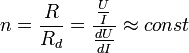 n = \frac {R}{R_d} = \frac {\frac {U}{I} }{ \frac {dU}{dI} } \approx const