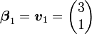 oldsymbol{eta}_1=oldsymbol{v}_1=egin{pmatrix}3\1end{pmatrix}