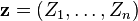 \matbf {
z}
= (Z_1, \ldots, Z_n)