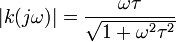 |k(j \omega)| = \frac{\omega \tau}{\sqrt{1 + \omega^2 \tau^2}}