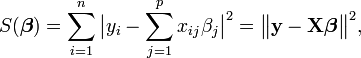 S(\boldsymbol{\beta}) = \sum_{i=1}^{n}\bigl| y_i - \sum_{j=1}^{p}x_{ij}\beta_j\bigr|^2 = \bigl\|\mathbf y - \mathbf X \boldsymbol \beta \bigr\|^2 ,