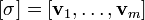 \tekststile [\sigma] = [\matbf {
v}
_1, \ldots, \matbf {
v}
estas]