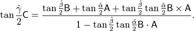  \tan\frac{\hat{\gamma}}{2} \mathsf{C} = \frac{\tan\frac{\hat{\beta}}{2}\mathsf{B} +
\tan\frac{\hat{\alpha}}{2} \mathsf{A} +
\tan\frac{\hat{\beta}}{2}\tan\frac{\hat{\alpha}}{2} \mathsf{B}\times \mathsf{A}}{1 -
\tan\frac{\hat{\beta}}{2}\tan\frac{\hat{\alpha}}{2} \mathsf{B}\cdot \mathsf{A}}.
