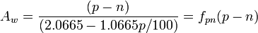 A_w = {
(p - n) \over (2.0665 - 1.0665p/100)}
= f_ {
pn}