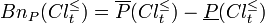     Bn_P(Cl_t^{\leq}) = \overline{P}(Cl_t^{\leq})-\underline{P}(Cl_t^{\leq})    