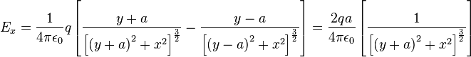 E_x=\frac{1}{4\pi\epsilon_0}q \left \lbrack \frac{y+a} {{\left [{(y+a)}^2+x^2 \right ] }^{\frac{3}{2}}}-\frac{y-a} {{\left [{(y-a)}^2+x^2 \right ] }^{\frac{3}{2}}}\right \rbrack 
=\frac{2qa}{4\pi\epsilon_0} \left \lbrack \frac{1} {{\left [{(y+a)}^2+x^2 \right ] }^{\frac{3}{2}}}\right \rbrack 

