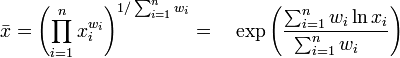 \bar {
x}
= \left (\prod_ {
i 1}
^ n-ks_i^ {
w_i}
\right)^ {
1/\sum_ {
i 1}
^ n-w_i}
= \kvad \eksp \left (\frac {
\sum_ {
i 1}
^ n-w_i \ln ks_i}
{
\sum_ {
i 1}
^ n-w_i \kvad}
\right)