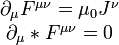 egin{matrix} partial_mu F^{mu 
u}=mu _0 J^
u \ partial_mu * F^{mu 
u}=0 end{matrix}