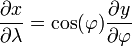 frac{partial x}{partial lambda} = cos(varphi) frac{partial y}{partial varphi}