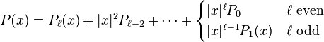 P(x) = P_\ell(x) + |x|^2P_{\ell-2} + \cdots + \begin{cases}
|x|^\ell P_0 & \ell \rm{\ even}\\
|x|^{\ell-1} P_1(x) & \ell\rm{\ odd}
\end{cases}
