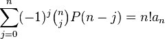  \sum_{j=0}^n (-1)^j\tbinom n j P(n-j) = n!a_n