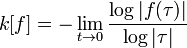 k[f]=-\lim_{t\to0}\frac{\log|f(\tau)|}{\log|\tau|}