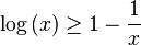 \log\left(x\right)\geq 1 - \frac{1}{x}\,