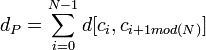 d_P=\sum_{i=0}^{N-1}{d[c_i,c_{i+1mod(N)}]}