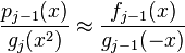 \frac {
p_ {
j}
({)
g_j (ks^2)}
\aproks \frac {
f_ {
j}
({)
g_ {
j}
(- x)}