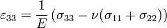 \varepsilon_{33} = \frac{1}{E}\left( \sigma_{33} - \nu(\sigma_{11}+\sigma_{22}) \right)